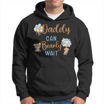 Daddy Can Bearly Wait Gender Neutral Baby Shower Matching Hoodie - Seseable