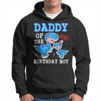 Daddy Dinosaur Dad Of The Birthday Boy Dad And Son Matching Hoodie - Monsterry