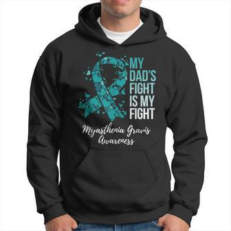 My Dad’S Fight Is My Fight Myasthenia Gravis Mg Awareness Hoodie - Monsterry CA