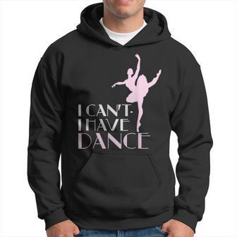 I Have Dance I Can't Elegant Dancer Hoodie - Monsterry CA