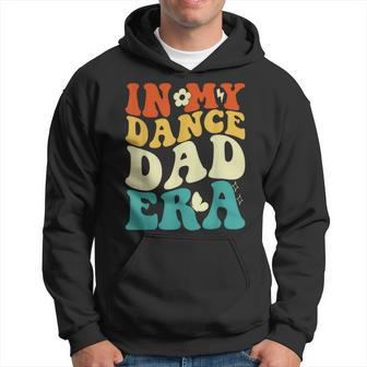 In My Dance Dad Era Groovy Fathers Day Hoodie - Thegiftio UK