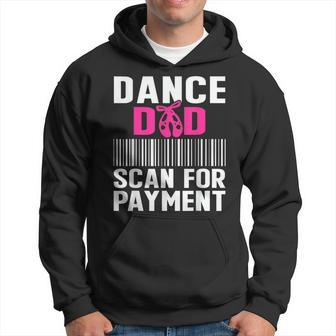 Dance Dad Scan For Payment Fathers Day Dancer Ballet Hoodie - Seseable