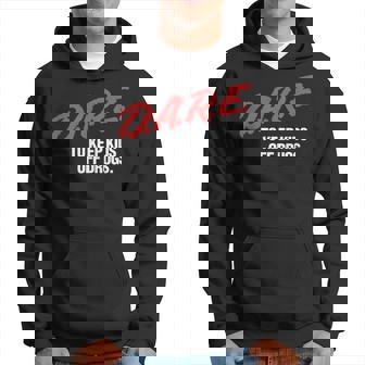 DARE Pour Empêcher Les Enfants De Se Droguer Sweat à capuche - Cadeauxyz