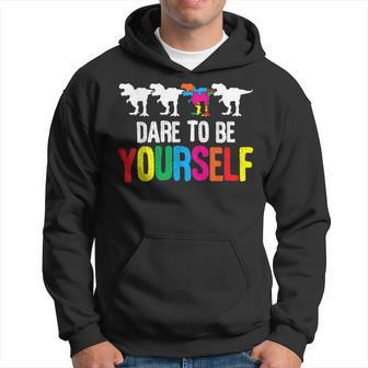 Dare To Be Yourself Autists Support Autist Autistic Autism Hoodie - Monsterry DE