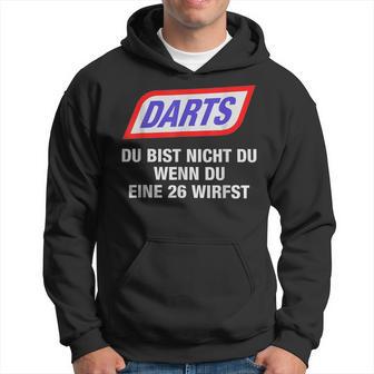 Darts Du Bist Nicht Du Wenn Du Eine 26 Wirfst 2024 Hoodie - Geschenkecke