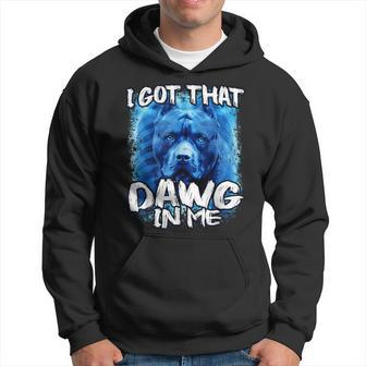 I Got That Dawg In Me Xray Pitbull Ironic Meme Viral Quote Hoodie | Mazezy