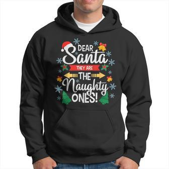 Dear Santa They Are The Naughty Ones Christmas Pajama Hoodie - Seseable