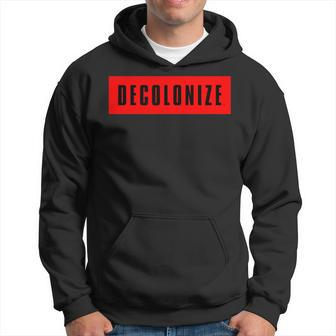 Decolonize Your Mind Stay Woke Resist & Protest Hoodie - Monsterry AU