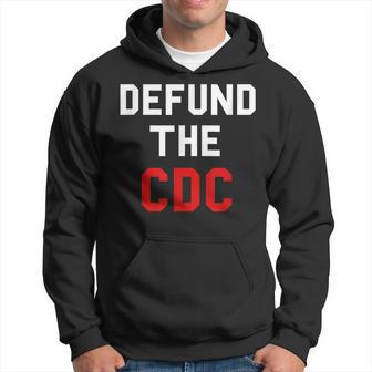 Defund The Cdc Center Of Disease Control Hoodie - Monsterry