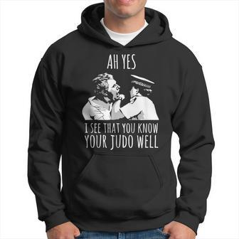 Democracy Manifest Ah Yes I See That You Know Your Judo Hoodie - Thegiftio UK