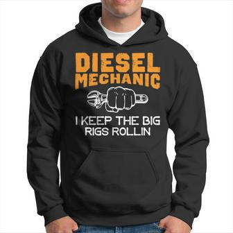 Diesel Mechanic I Keep The Big Rigs Rollin Hoodie - Monsterry AU