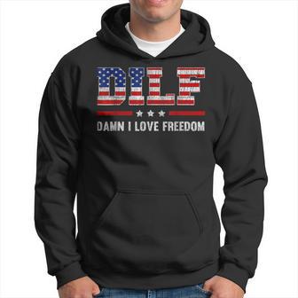 Dilf Damn I Love Freedom Patriotic 4Th Of July Hoodie - Thegiftio UK