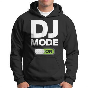 Dj Mode On T Clothing For Disc Jockey & Women Hoodie - Monsterry AU