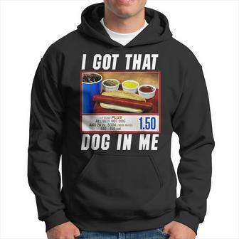 I Got That Dog In Me Hot Dog Hoodie | Mazezy CA