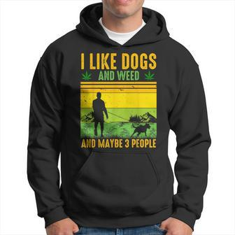 I Like Dogs And Weed And Maybe 3 People Vintage Stoner Hoodie - Monsterry