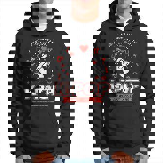 I Don't Always Listen To K-Pop Korean Pop Fan Hoodie - Thegiftio UK