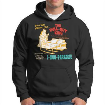 Don’T Take Chance Call…The Pull-Out King Quote Hoodie - Monsterry DE