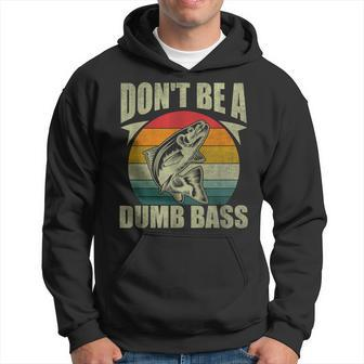 Don't Be A Dumb Bass Fishing Dad Hoodie - Seseable