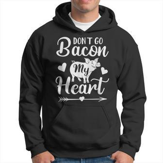 Don't Go Bacon My Heart Valentine's Day Pig Lover Hoodie - Monsterry CA
