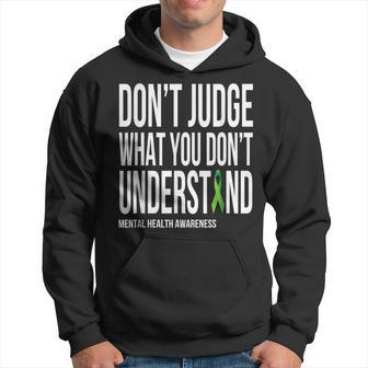 Don't Judge What You Dont Understand Mental Health Awareness Hoodie - Seseable