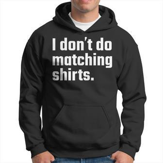 I Don't Do Matching But I Do Wedding Married Couple Hoodie - Monsterry