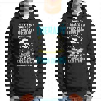 I Don't Need Therapy I Just Need To Go Scuba Diving Hoodie - Thegiftio