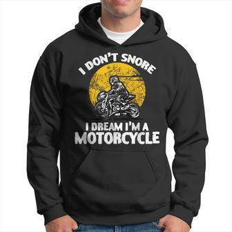 I Don't Snore I Dream I'm A Motorcycle Dad Vintage Hoodie - Monsterry CA