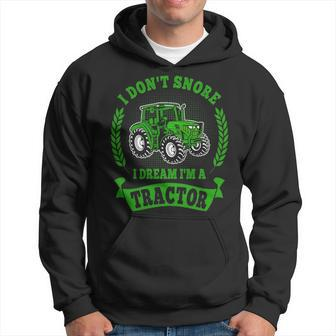 I Don't Snore I Dream I’M A Tractor Snoring Farmer Hoodie | Mazezy