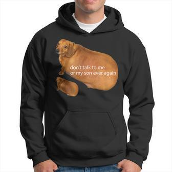 Don't Talk To Me Or My Son Ever Again Dachshund Meme Hoodie | Mazezy