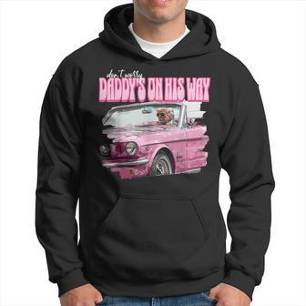 Don't Worry Daddy's On His Way Donald Trump Pink 2024 Hoodie - Seseable
