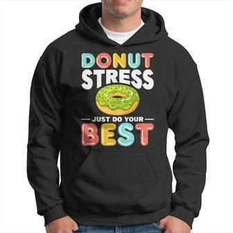 Donut Stress Do Your Best Donut Stress Just Do Your Best Hoodie - Monsterry DE