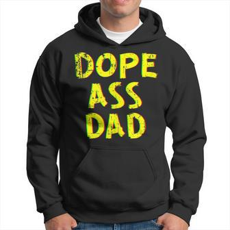 Dope Ass Dad Cool Birthday Father's Day Hoodie - Monsterry