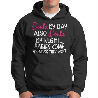Doula By Day Doula By Night Babies Comes Out When They Want Hoodie - Thegiftio UK