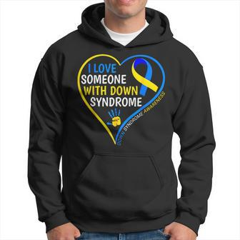 Down Syndrome Awareness I Love Someone With Down Syndrome Hoodie - Seseable