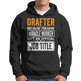 Drafter Official Job Title Drafter Job Quotes Hoodie - Monsterry DE