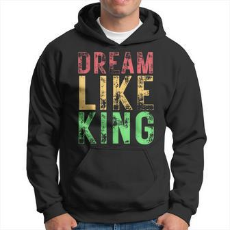 I Have A Dream Martin Luther King Day Strength To Love Mlk Hoodie - Monsterry
