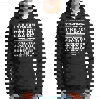I Never Dreamed I'd Grow Up To Be A Super Sexy Soccer Dad Hoodie - Thegiftio