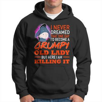 I Never Dreamed That One Day I'd Become A Grumpy Old Lady Hoodie - Monsterry DE