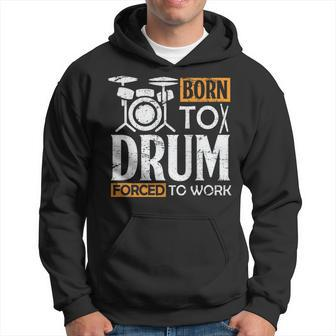 Drum Clothing Born To Drum Apparel For Drummers Hoodie | Mazezy