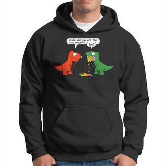 Dude Did You Eat The Last Unicorn Dinosaur Hoodie - Thegiftio UK
