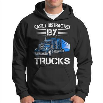 Easily Distracted By Trucks Semi Trailer Trucks Driver Hoodie - Monsterry CA