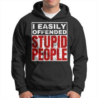 I Easily Offended Stupid People Vintage Quote Hoodie - Monsterry CA