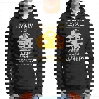 I Eat Cheese And I Know Things Hoodie - Thegiftio