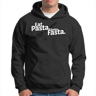 Eat Pasta Swim Fasta Swimmer Swimming Hoodie - Monsterry