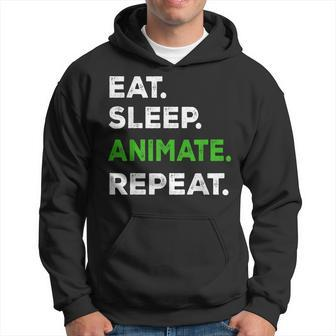 Eat Sleep Animate Repeat Animator Animation Lovers Hoodie - Monsterry UK