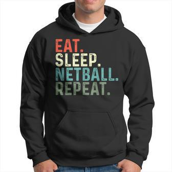 Eat Sleep Netball Repeat Netball Player Hoodie - Thegiftio UK