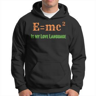 EMc2 Is My Love Language Physics Math Engineering Teachers Hoodie - Monsterry CA