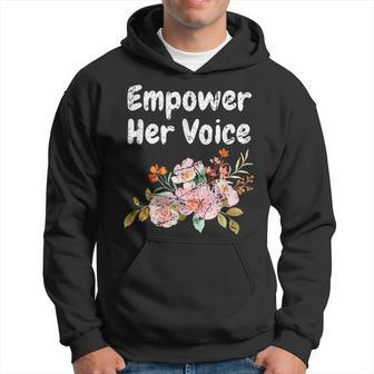 Empower Her Voice Gender Equality Empowerment Hoodie - Monsterry UK