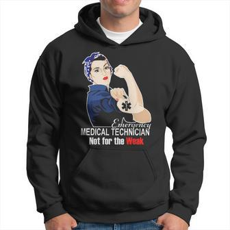 Emt Not For The Weak Hoodie | Mazezy