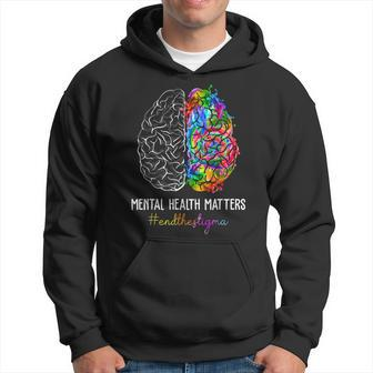 End The Stigma Mental Health Matters Mental Awareness Hoodie | Mazezy